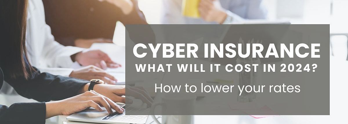 Cyber insurance costs in 2024 for small businesses